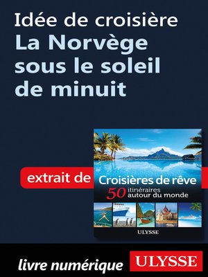cover image of Idée de croisière--La Norvège sous le soleil de minuit